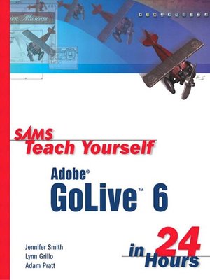 cover image of Sams Teach Yourself Adobe&#174; GoLive&#153; 6 in 24 Hours